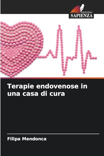 Terapie endovenose in una casa di cura: DE von Edizioni Sapienza