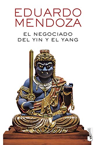 El negociado del yin y el yang (Biblioteca Eduardo Mendoza) von Booket