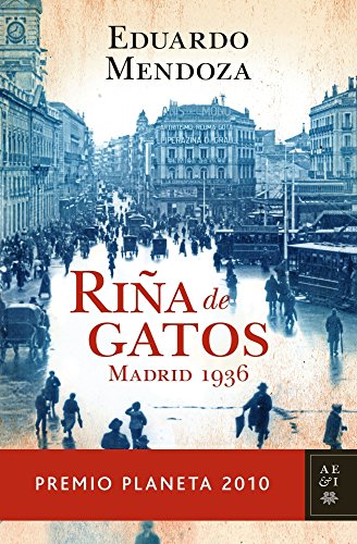 Riña de gatos. Madrid 1936: Premio Planeta 2010 (Autores Españoles e Iberoamericanos) von Editorial Planeta