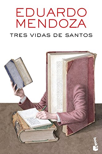 Tres vidas de santos (Biblioteca Eduardo Mendoza)