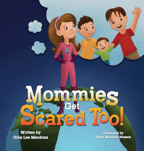 Mommies Get Scared Too! von Halo Publishing International