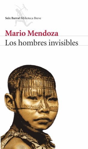 Los hombres invisibles (Biblioteca Breve)