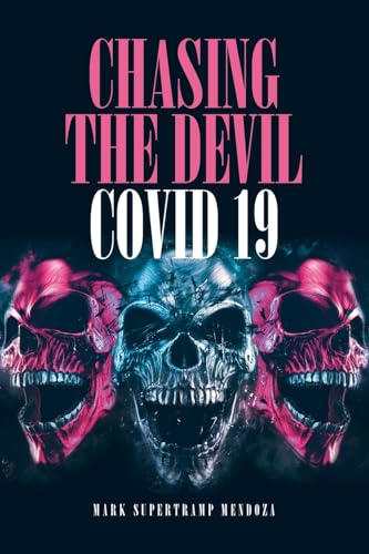 Chasing The Devil Covid-19 von Fulton Books