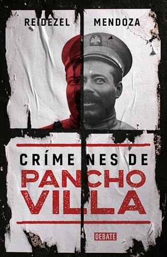 Crímenes de Pancho Villa / Crimes by Pancho Villa von Debate