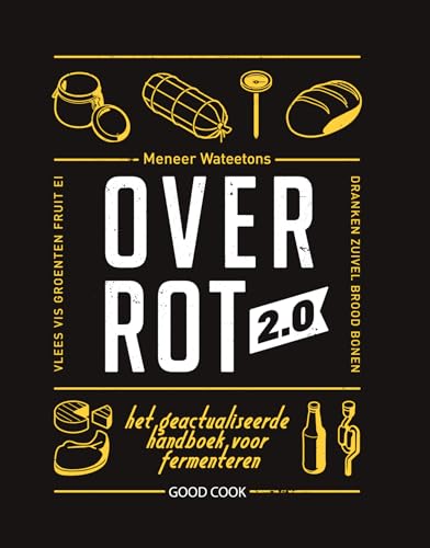 Over rot: het handboek voor fermenteren: het geactualiseerde handboek voor fermenteren
