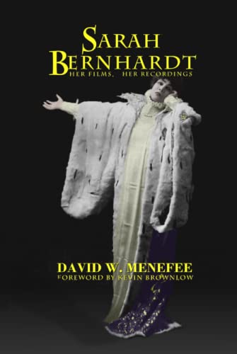 Sarah Bernhardt, Her Films, Her Recordings