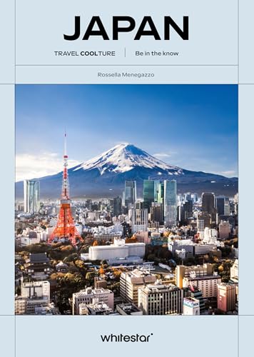 Japan: Be in the Know (Travel Coolture) von White Star