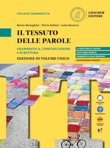 Il tessuto delle parole. Grammatica, comunicazione e scrittura. Per il biennio delle Scuole superiori. Con myLIM von Loescher