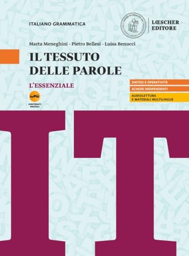 Il tessuto delle parole. L'essenziale. Per le Scuole superiori. Con myLIM von Loescher