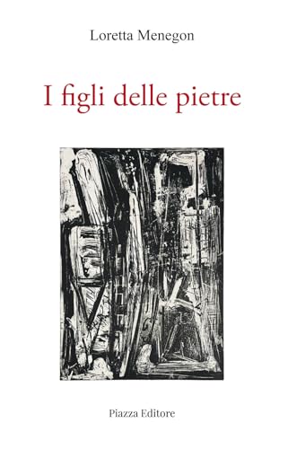 I figli delle pietre (Le lucciole) von Piazza Editore