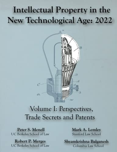 Intellectual Property in the New Technological Age 2022 Vol. I Perspectives, Trade Secrets and Patents von Clause 8 Publishing