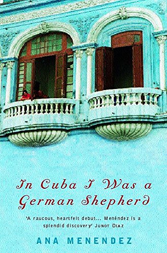 In Cuba I Was a German Shepherd