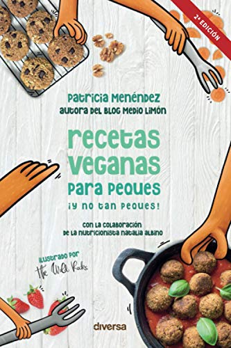 Recetas veganas para peques ¡y no tan peques! (Cocina natural, Band 8) von Diversa Ediciones