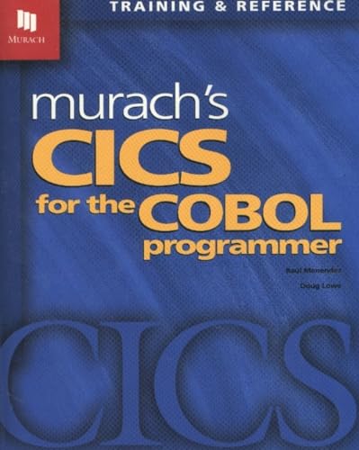 Murach's Cics for the Cobol Programmer: Training & Reference (Murach: Training & Reference) von Mike Murach & Associates
