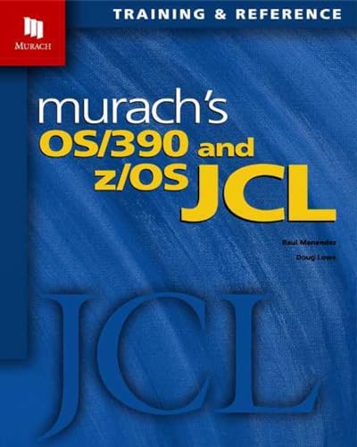 Murach's OS/390 & Z/OS Jcl (Murach: Training & Reference)
