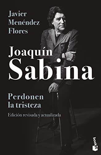 Joaquín Sabina. Perdonen la tristeza (Divulgación)