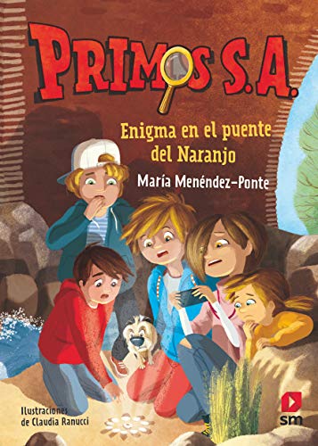 Primos S.A. 2: Enigma en el puente del Naranjo von EDICIONES SM
