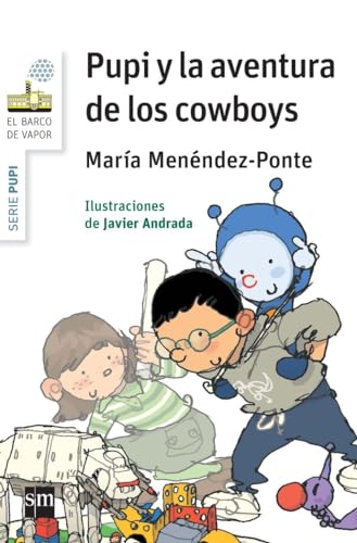 Pupi y la aventura de los cowboys (El Barco de Vapor Blanca) von EDICIONES SM