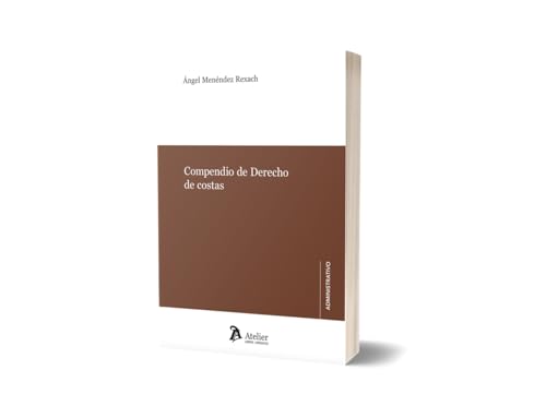 Compendio de Derecho de costas. Compendio de Derecho de costas. von Atelier Libros S.A.