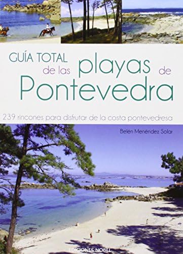 Guía total de las playas de Pontevedra : 239 rincones para disfrutar de la costa pontevedresa (Turismo)