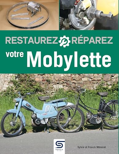 Restaurez, réparez votre mobylette von SOPHIA EDITIONS