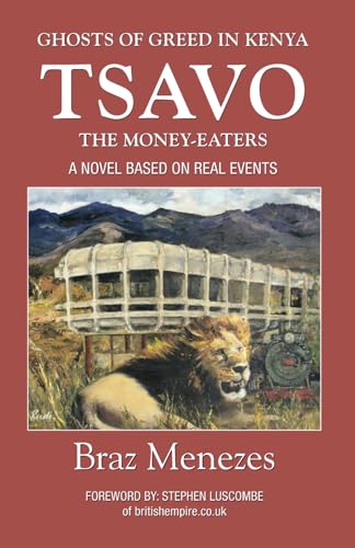 TSAVO-The Money Eaters: Ghosts of Greed In Kenya (MATATA BOOKS SERIES, Band 5) von Matata Books Toronto