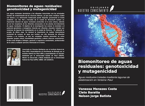 Biomonitoreo de aguas residuales: genotoxicidad y mutagenicidad: Aguas residuales tratadas mediante lagunas de estabilización en Teresina-Piauí