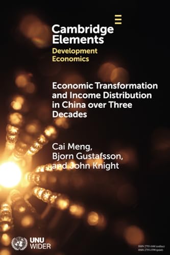 Economic Transformation and Income Distribution in China over Three Decades (Cambridge Elements in Development Economics) von Cambridge University Press