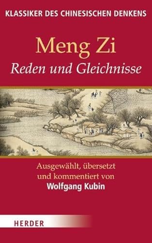Reden und Gleichnisse: Originaltexte in Chinesisch (Schriftzeichen u. Transliteration) und Deutsch (Klassiker des chinesischen Denkens)
