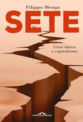 Sete. Crisi idrica e capitalismo (Saggi)