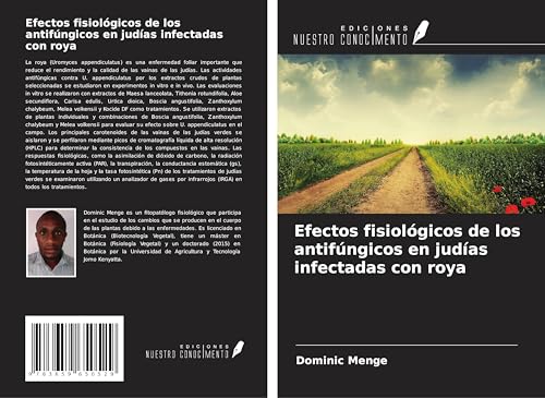 Efectos fisiológicos de los antifúngicos en judías infectadas con roya von Ediciones Nuestro Conocimiento