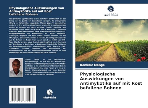 Physiologische Auswirkungen von Antimykotika auf mit Rost befallene Bohnen: DE von Verlag Unser Wissen