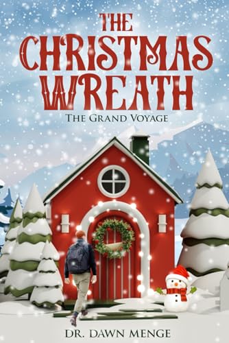 The Christmas Wreath: The Grand Voyage von She Rises Studios Publishing