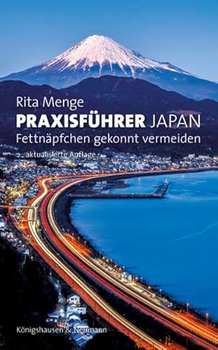 Praxisführer Japan: Fettnäpfchen gekonnt vermeiden. 2., aktualisierte Auflage