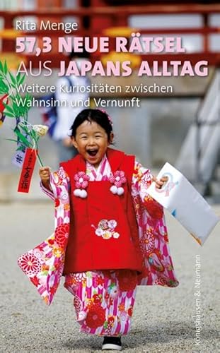 57,3 neue Rätsel aus Japans Alltag: Kuriositäten zwischen Wahnsinn und Vernunft von Königshausen & Neumann