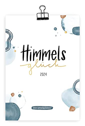Himmelsglück 2024: Bibel-Lettering Kalender (Historisch-Theologische Auslegung) von Brunnen Verlag GmbH