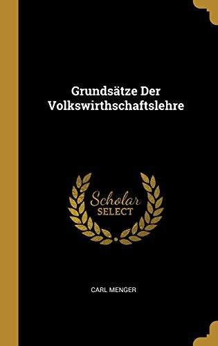 Grundsätze Der Volkswirthschaftslehre