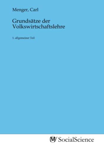 Grundsätze der Volkswirtschaftslehre: 1. allgemeiner Teil von MV-Social_Science