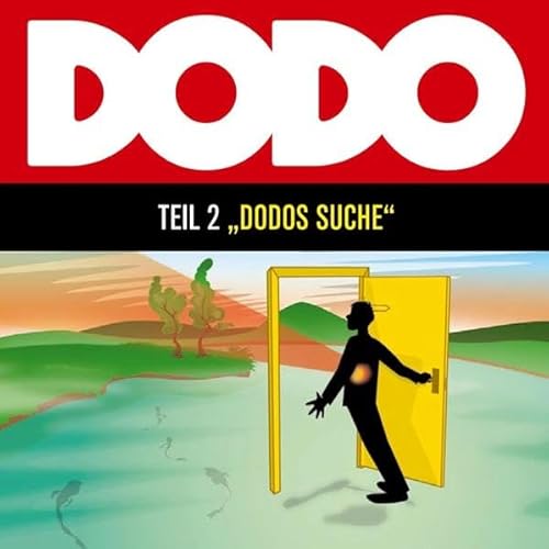 Dodo - Folge 2: Dodos Suche. Hörspiel.