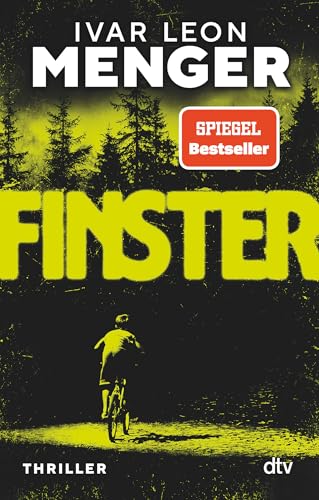 Finster: Thriller | Der neue Pageturner von Ivar Leon Menger mit Gänsehaut-Effekt! von dtv Verlagsgesellschaft mbH & Co. KG