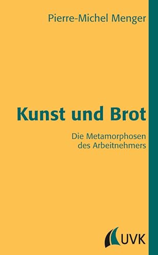 Kunst und Brot: Die Metamorphosen des Arbeitnehmers (édition discours)