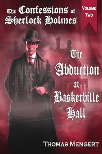 The Abduction at Baskerville Hall (The Confessions of Sherlock Holmes, Band 2) von Blue Forge Press