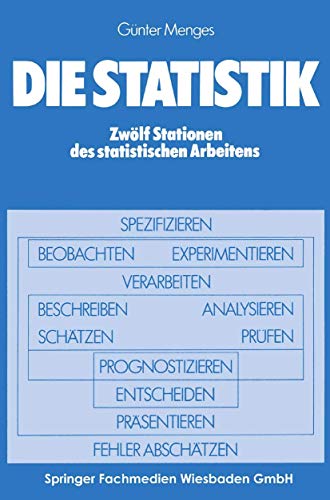 Die Statistik: Zwölf Stationen des statistischen Arbeitens von Gabler Verlag