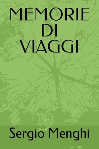 MEMORIE DI VIAGGI (MEMORIE DI NONNI) von Independently published