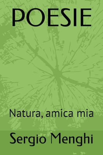 POESIE: Natura, amica mia (MEMORIE DI NONNI) von Independently published