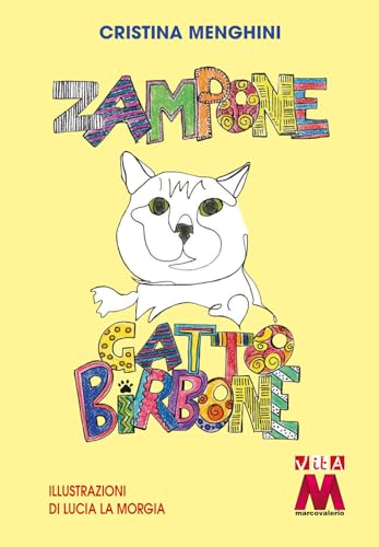 Zampone gatto birbone. Ediz. illustrata (Vita) von Marcovalerio