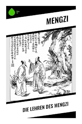 Die Lehren des Mengzi Die Lehren des Mengzi von Sharp Ink