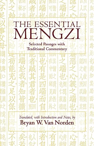 The Essential Mengzi: Selected Passages with Traditional Commentary (Hackett Classics)