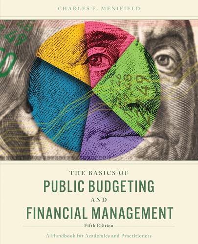The Basics of Public Budgeting and Financial Management: A Handbook for Academics and Practitioners von Rowman & Littlefield Publishers