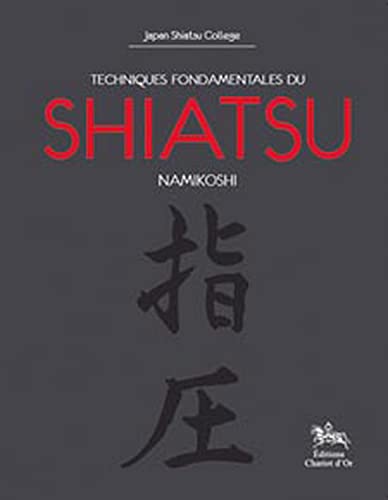 Techniques fondamentales du shiatsu Namikoshi